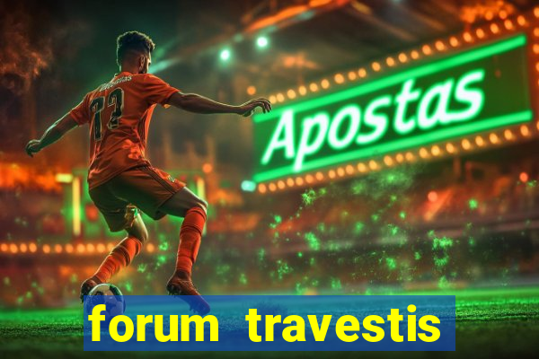 forum travestis acompanhantes porto alegre