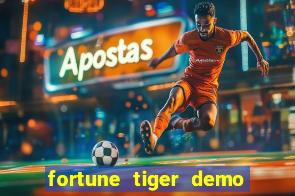 fortune tiger demo dinheiro infinito