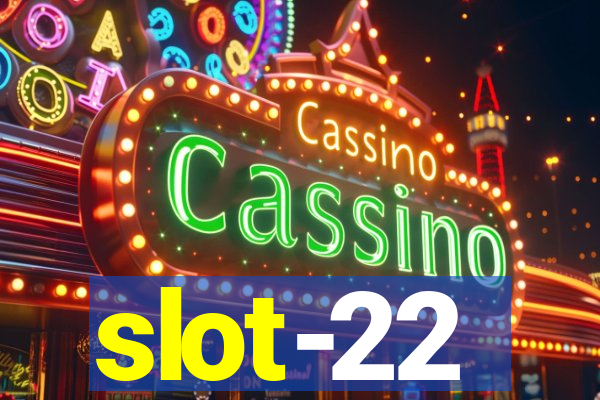 slot-22