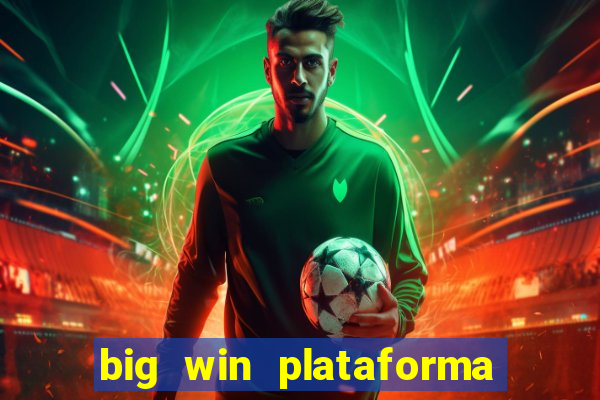 big win plataforma de jogos