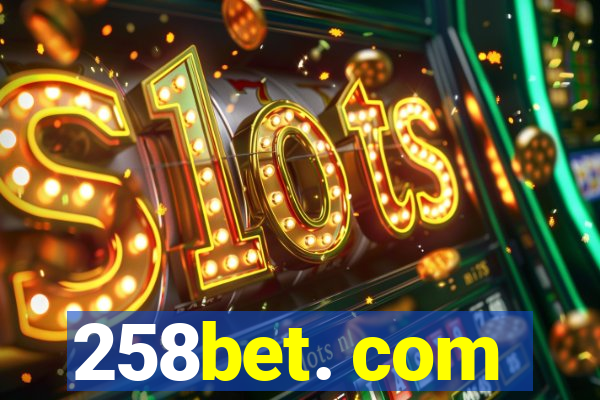 258bet. com