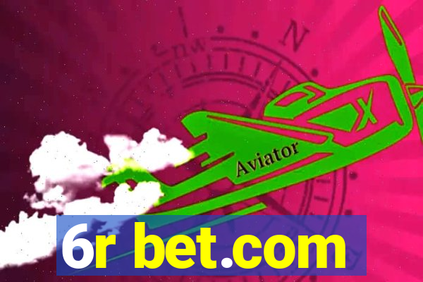 6r bet.com