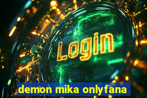 demon mika onlyfana