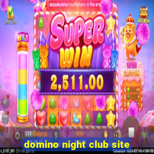 domino night club site