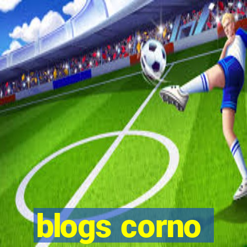 blogs corno