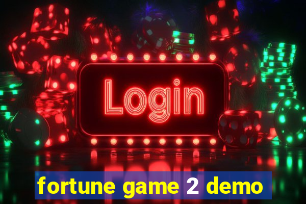 fortune game 2 demo