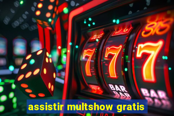assistir multshow gratis