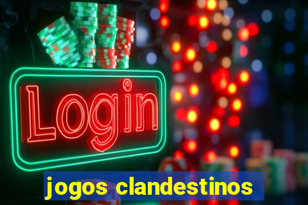 jogos clandestinos