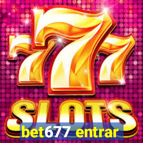bet677 entrar
