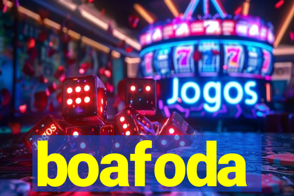 boafoda