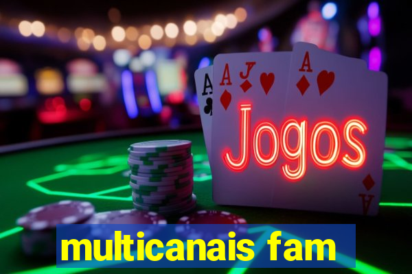 multicanais fam