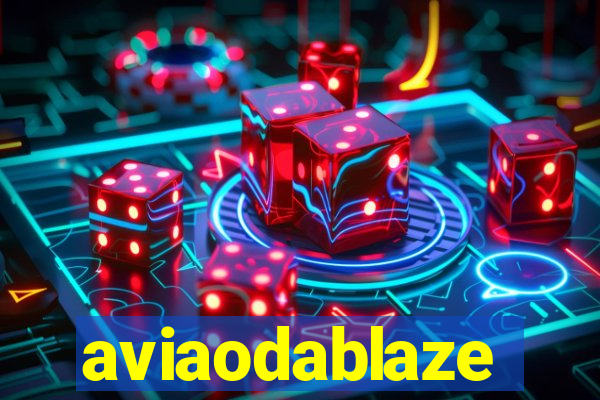 aviaodablaze