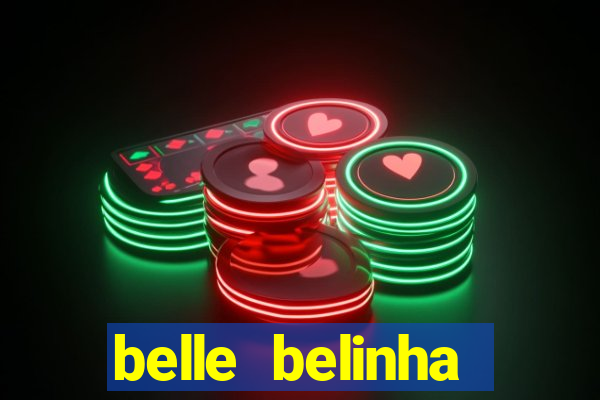 belle belinha privacy free