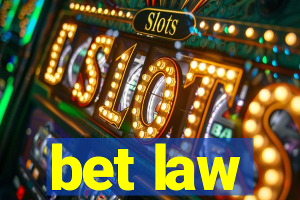 bet law