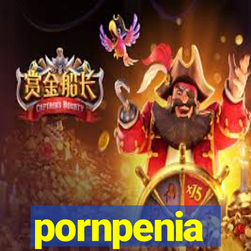 pornpenia