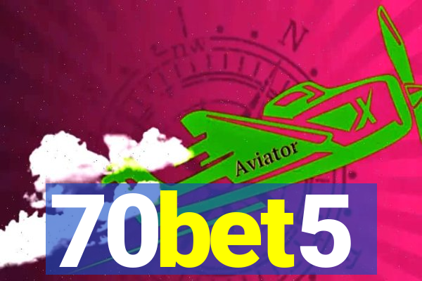 70bet5