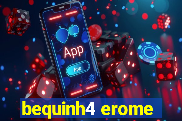 bequinh4 erome