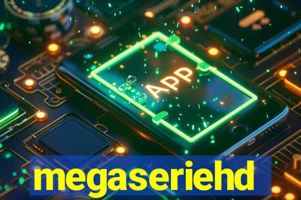 megaseriehd