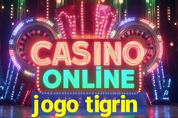 jogo tigrin