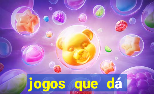 jogos que dá dinheiro grátis