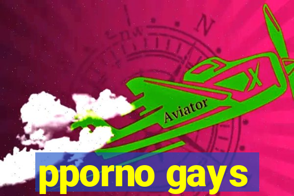 pporno gays