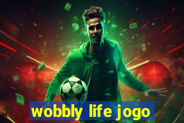 wobbly life jogo