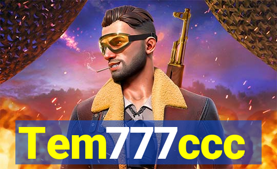 Tem777ccc