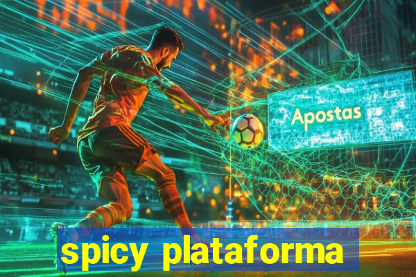 spicy plataforma