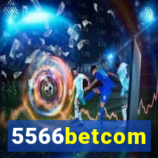 5566betcom