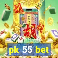 pk 55 bet
