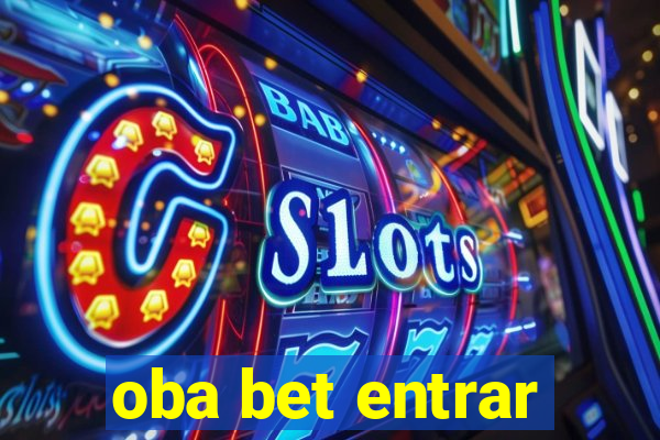 oba bet entrar