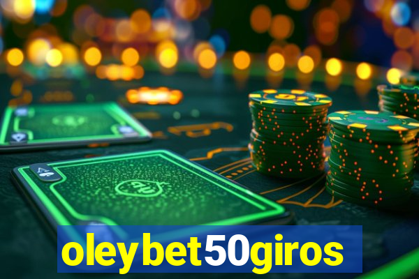 oleybet50giros