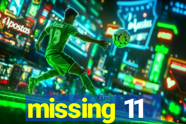 missing 11