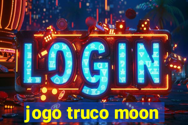 jogo truco moon