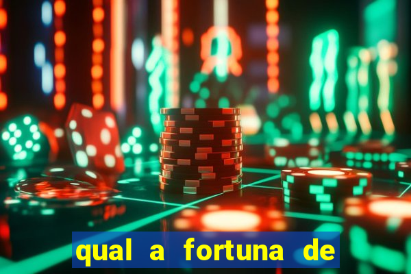 qual a fortuna de aloisio chulapa