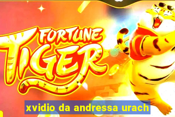 xvidio da andressa urach