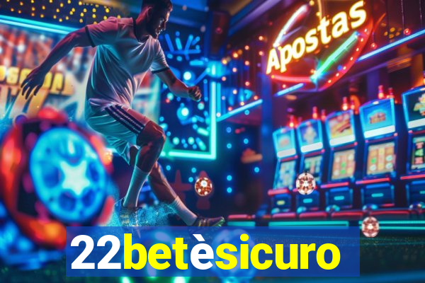 22betèsicuro
