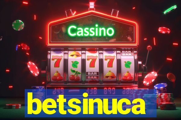 betsinuca