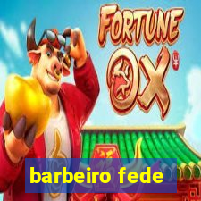 barbeiro fede