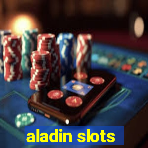 aladin slots