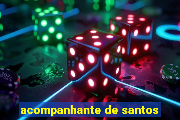 acompanhante de santos