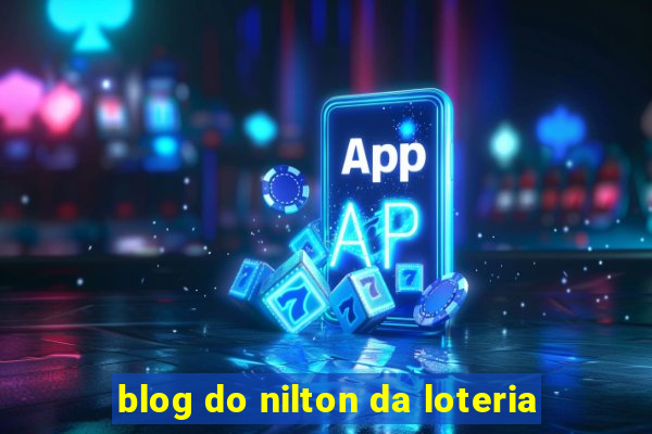 blog do nilton da loteria