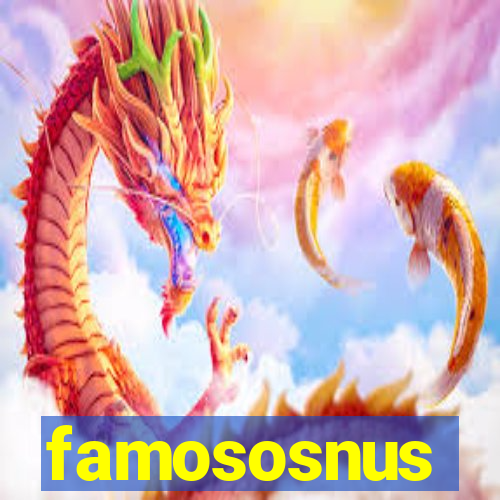 famososnus