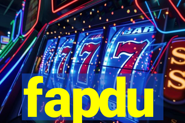 fapdu