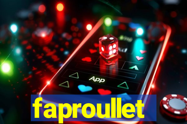 faproullet