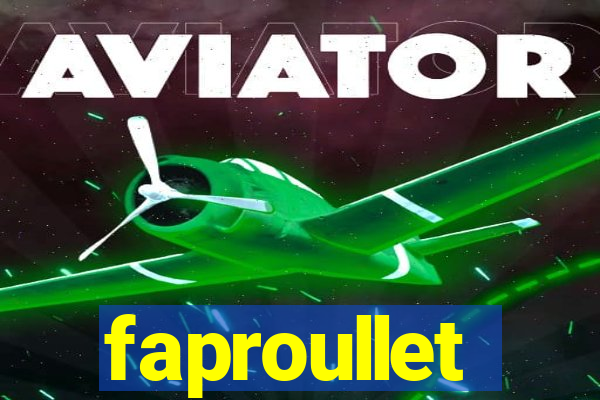 faproullet