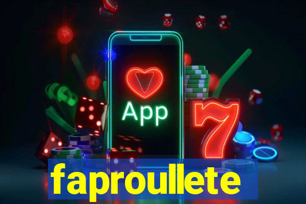 faproullete