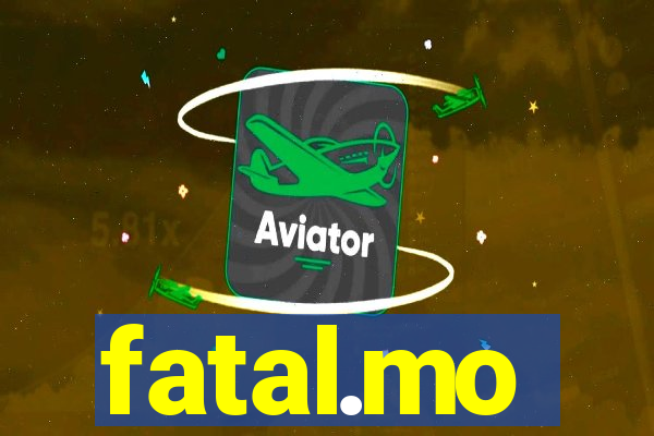 fatal.mo