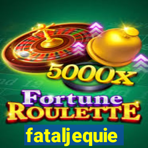 fataljequie