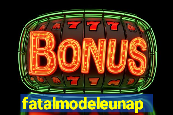 fatalmodeleunapolis